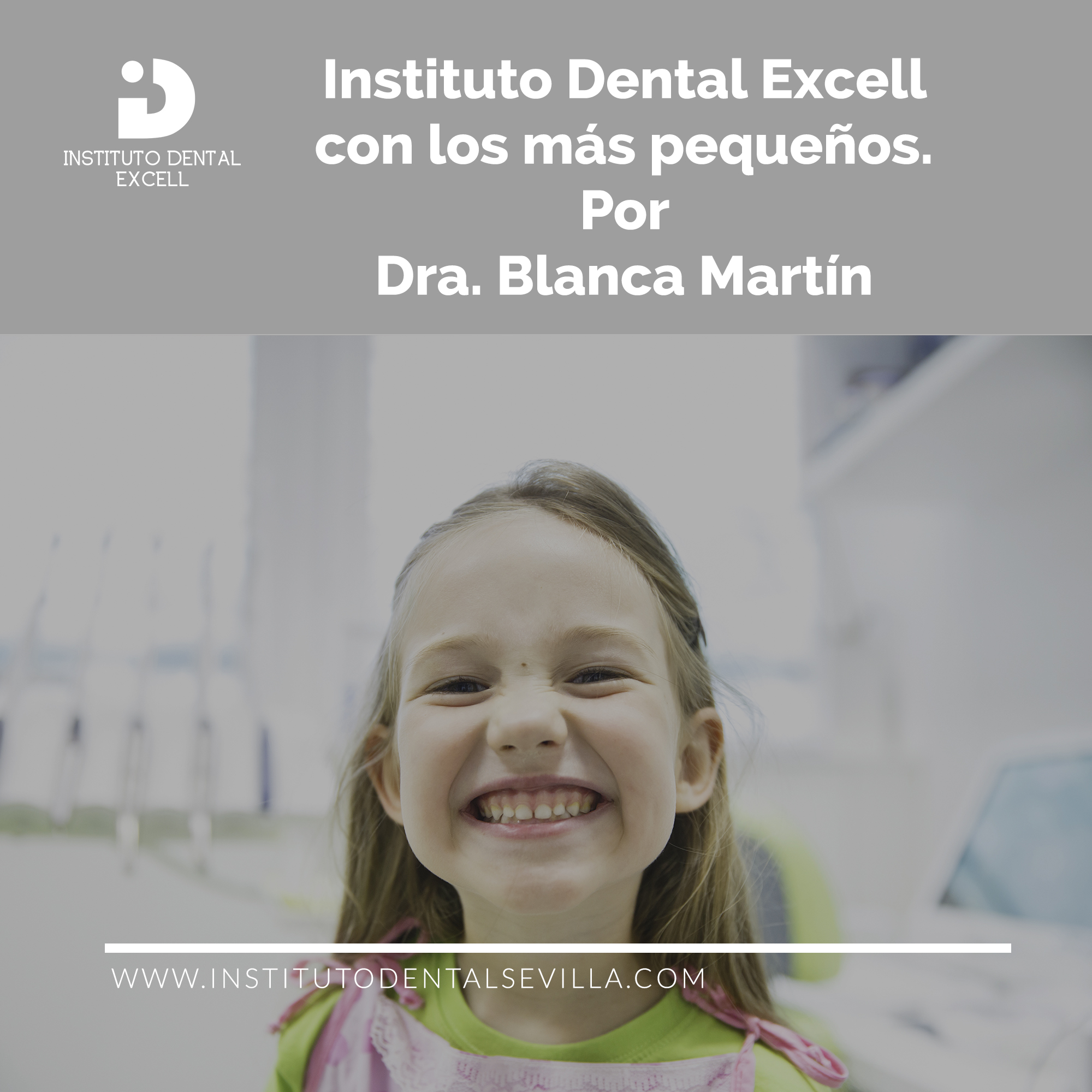 INSTITUTO DENTAL EXCELL CON LOS MÁS PEQUEÑOS